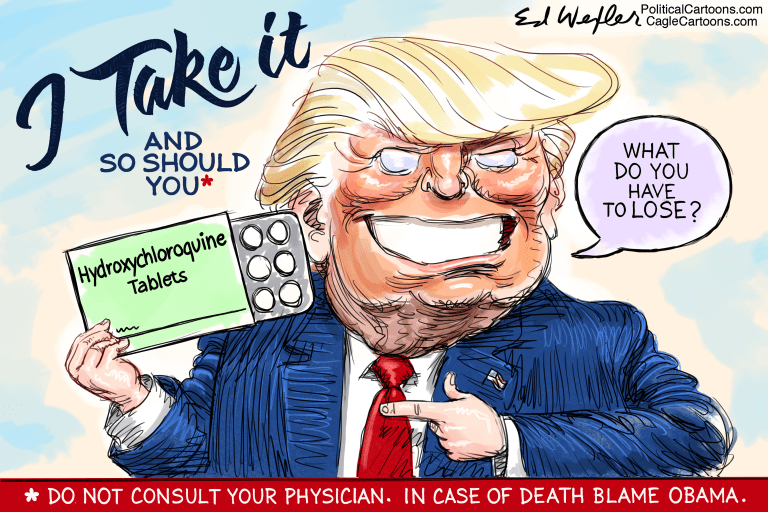 Political Cartoon U.S. Trump hydroxychloroquine coronavirus