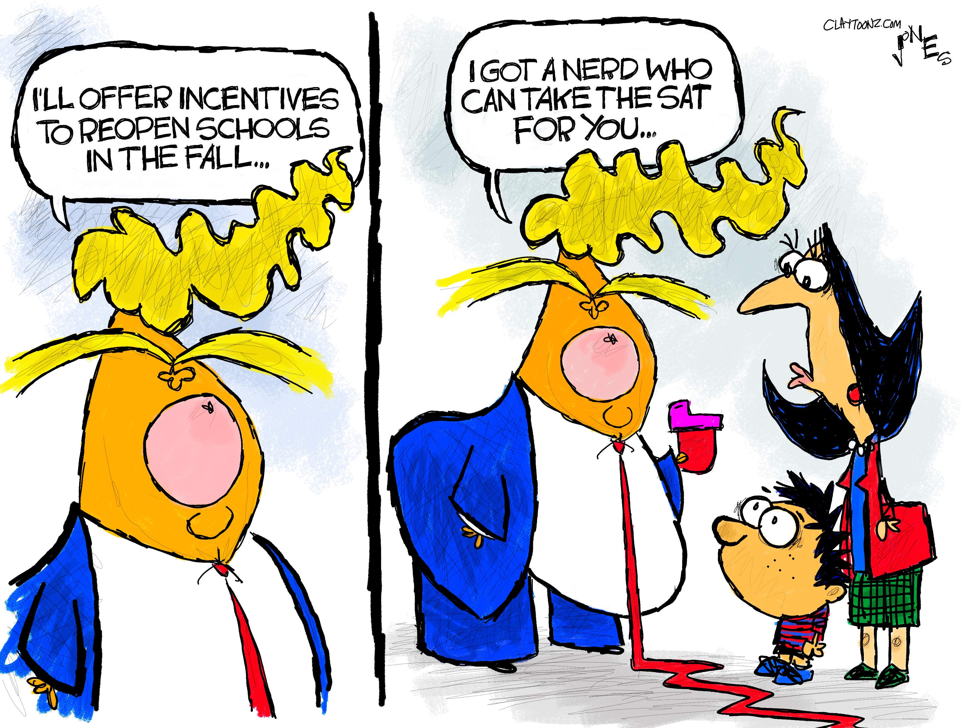 Political Cartoon U.S. Trump school reopening coronavirus SAT cheating