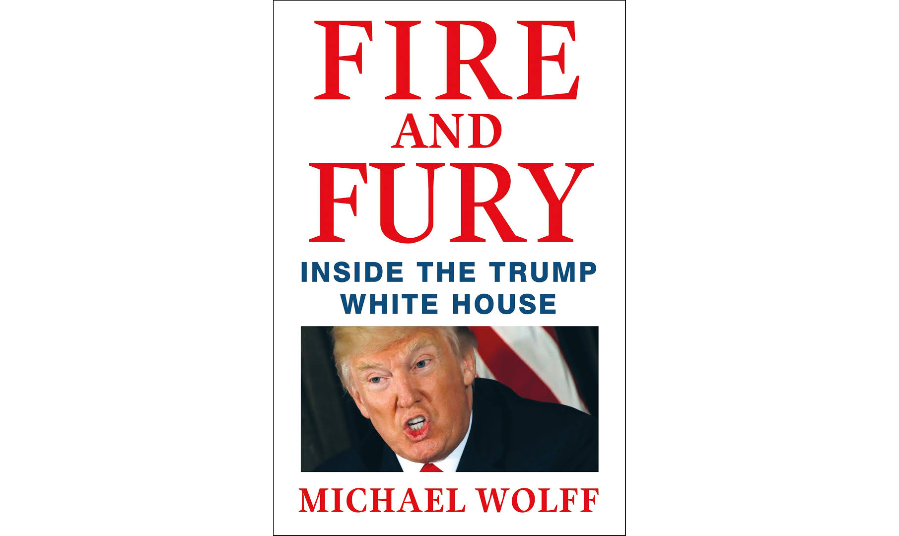 Fire and Fury by Michael Wolff.