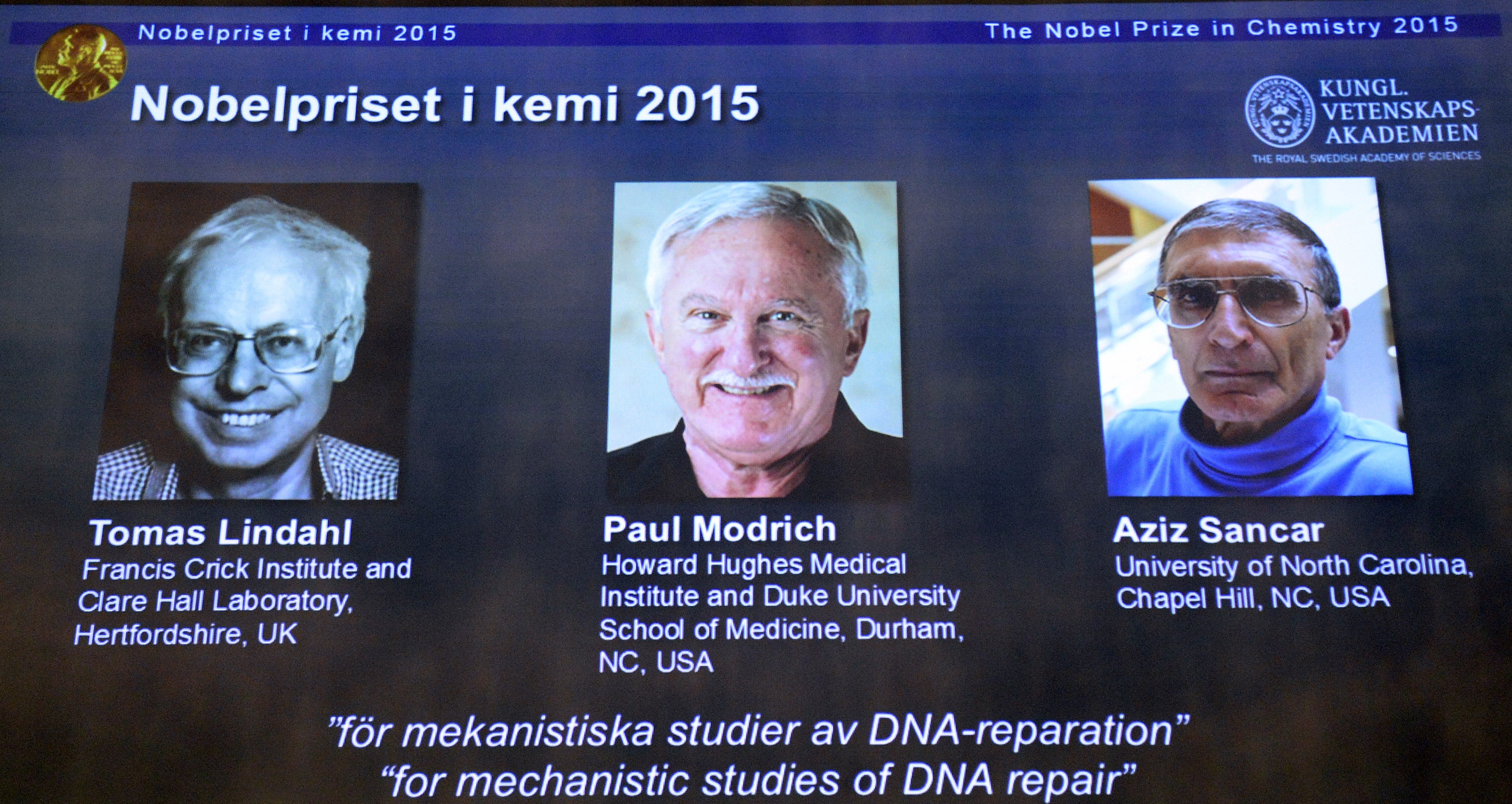 Tomas Lindahl, Paul Modrich, and Aziz Sancar won the 2015 Nobel Prize in Chemistry