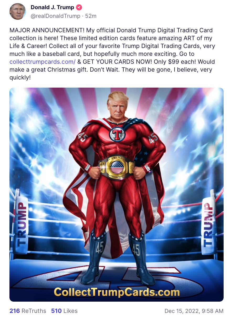 Screenshot of Donald Trump/Truth Social: &quot;MAJOR ANNOUNCEMENT! My official Donald Trump Digital Trading Card collection is here! These limited edition cards feature amazing ART of my Life &amp; Career!&quot;